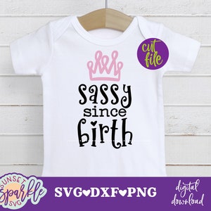 Descarada desde su nacimiento (SVG), Bebé (SVG), DXF, PNG, Descarga instantánea, Niño pequeño (SVG), Niña pequeña (SVG), Dulce y descarada, Inteligente (SVG)