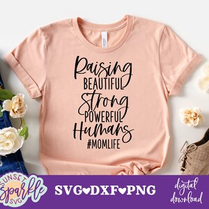 Élever de beaux humains forts et puissants SVG, svg Momlife, maman svg, dxf, png, téléchargement immédiat, svg de la vie de maman, mère svg