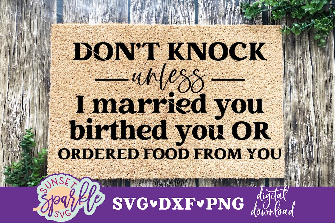 Doormat Svg, Funny Doormat Svg, Don't Knock Unless I Married You Svg