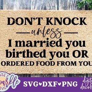 Deurmat svg, grappige deurmat svg, Don't Knock Tenzij ik met je getrouwd svg, Welcome svg, dxf, png instant download, deurmat gezegde SVG