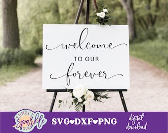 Welcome to our forever svg, wedding svg, dxf, png, instant download, Wedding sign svg for cricut and silhouette, Welcome to our wedding svg