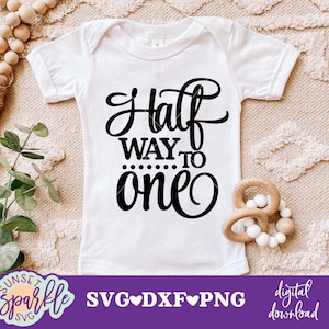 Halverwege één svg, halve verjaardag svg, Happy 6 months svg, dxf, png-bestand, Happy 6e maand svg-bestanden, baby svg-bestanden