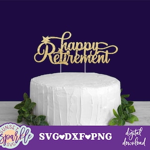 Cake topper svg - svg retraite heureuse, dxf, fichier png, fichier svg retraite pour cricut et silhouette