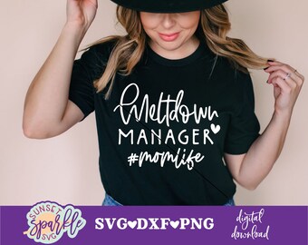Mom svg - Meltdown Manager svg, Momlife SVG, Mom life svg, dxf, png instant download, Chaos Coordinator svg, Mom Quote svg, Motherhood svg