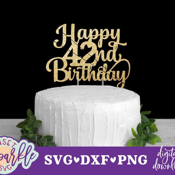 42nd Birthday svg - Happy 42nd Birthday svg, Cake topper svg files, 42 Birthday svg, dxf, png, 42 and fabulous svg