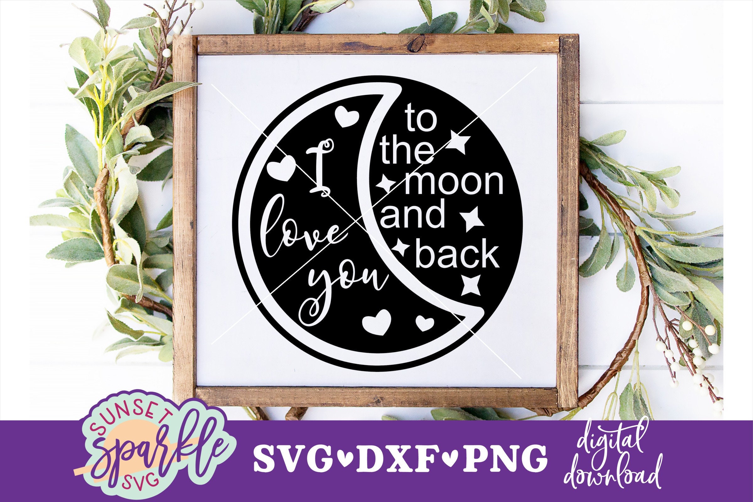 I Love You to the Moon and Back SVG - Baby Svg, Dxf, Png File, Newborn ...