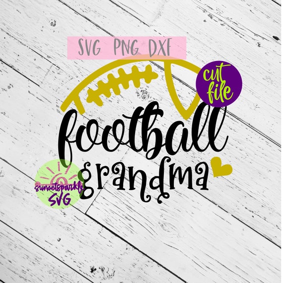 Download Grandma Svg Files Football Grandma Svg Football Svg Dxf Etsy