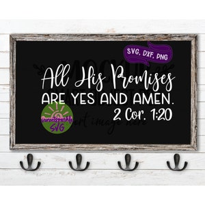 Tutte le sue promesse sono sì e amen svg, svg cristiano, svg ispiratore, dxf, png, versetto della Bibbia svg per cricut e silhouette
