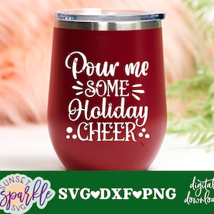 Versez-moi des fêtes de fin d'année SVG | Jingle Jus Svg | Svg drôle de Noël | Jingle Bells Svg | Vin Svg, svg de verre à vin, svg citation de vin
