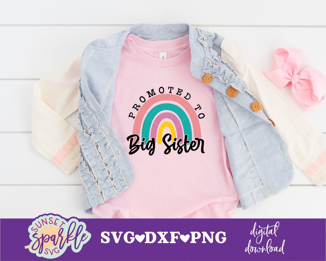 Promoted to Big Sister SVG Big Sis SVG Big Sister Svg Dxf | Etsy