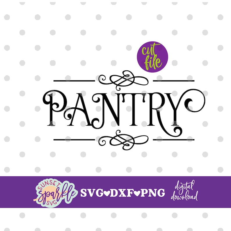 Pantry Svg Pantry Sign Svg Dxf Png Kitchen Svg Home - Etsy India