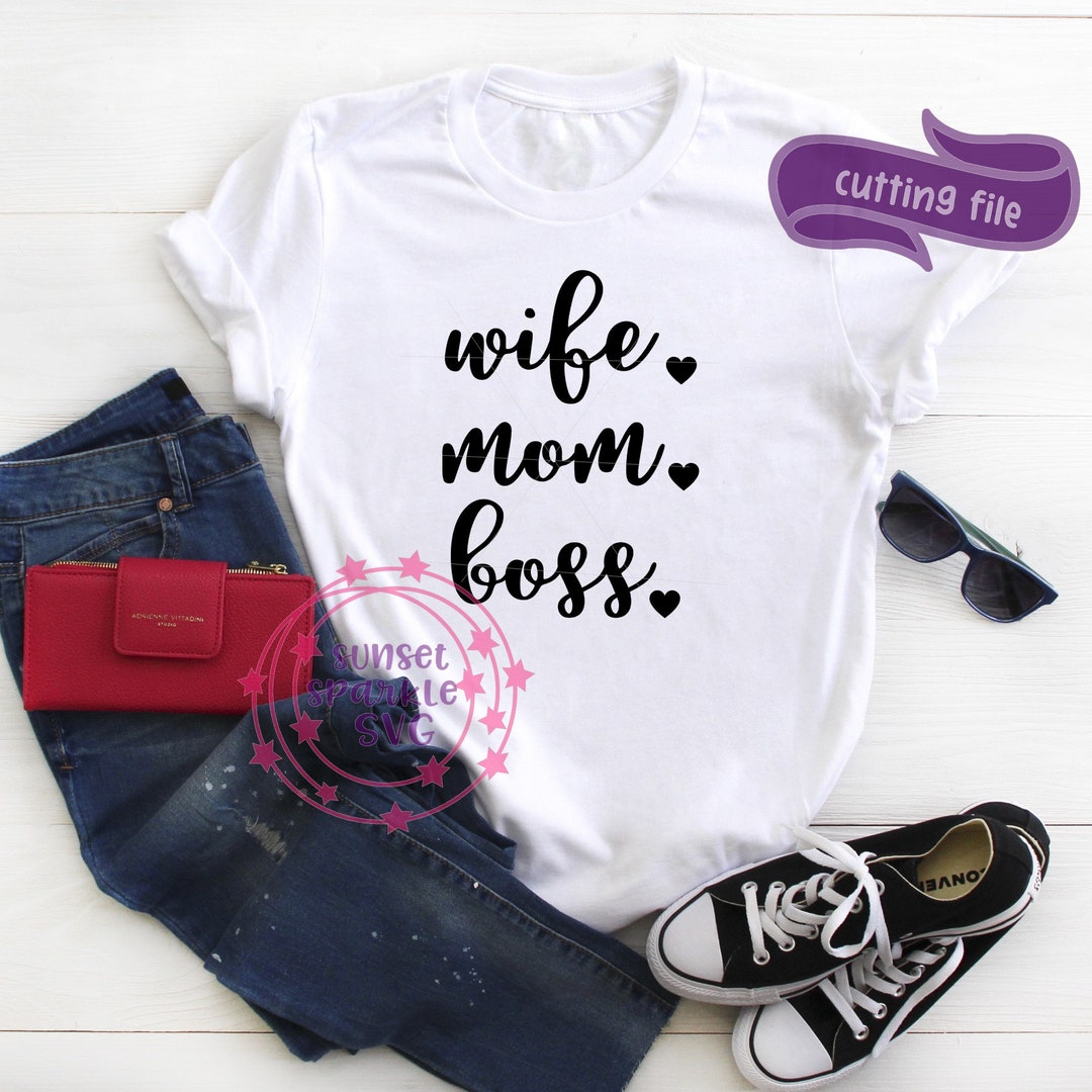 Wife Mom Boss SVG - Mom Svg, Dxf, Png Instant Download, Mom Life Svg ...
