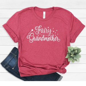 Fairy Grandmother Shirt, Grandma Shirt, Princess Grandma Shirt, Granddaughter Gift For Grandma, Nana Shirt, Godmother Shirt, Grandmom Shirt,