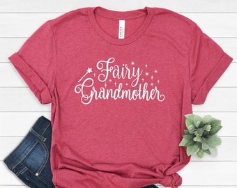 Fairy Grandmother Shirt, Grandma Shirt, Princess Grandma Shirt, Granddaughter Gift For Grandma, Nana Shirt, Godmother Shirt, Grandmom Shirt,