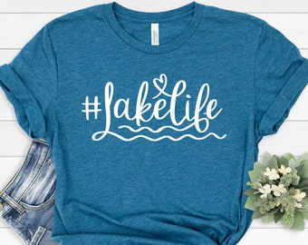 Lake Life Shirt, Gift for Travel Lover, Gift for Adventurer, Lakelife Shirt, Gift for Lake Lover, Summer Shirts for Women and Girls,