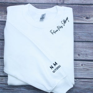 Custom Mrs. Embroidered Sweatshirt, Date On Sleeve, Name On Neckline, Wife Shirt, Future Mrs Hoodie, Engagement Gift, Bride To Be