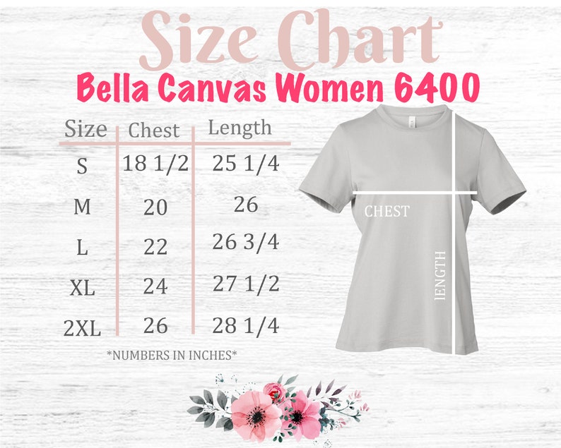Puede incluir: Tabla de tallas para camisetas Bella Canvas Women 6400. La tabla muestra las tallas S a 2XL con las medidas de pecho y longitud correspondientes en pulgadas.