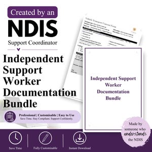 Peut inclure: Un ensemble de documentation pour travailleur de soutien indépendant comprenant un formulaire de consentement pour le transport de véhicules. Le texte indique Created by an NDIS Support Coordinator, Independent Support Worker Documentation Bundle, Professional, Customisable, Easy to Use, Save Time, Stay Compliant, Support Confidently, Save Time, Fully Customisable, Instant Download, et Made by someone who understands the NDIS.
