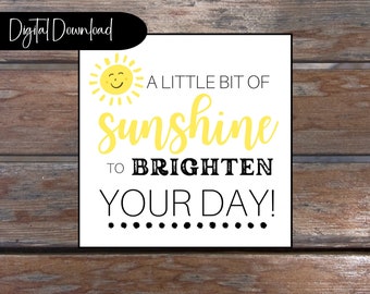 A Little Sunshine To Brighten Your Day Tag - Printable - Thoughtful gift tag