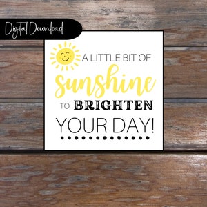 A Little Sunshine To Brighten Your Day Tag - Printable - Thoughtful gift tag