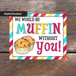 Etichette regalo di apprezzamento per il personale insegnante stampabili, Saremmo Muffin senza di te Etichette stampabili, Etichette di ringraziamento per lo staff del giorno dell'insegnante, PDF
