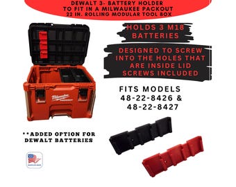 For Milwaukee PACKOUT 22 in. ROLLING Modular Tool Box | M18 Battery Holder | HOLDS 3 Batteries - 5.0AH & smaller *Option of Dewalt Batteries