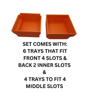 May include: Two orange plastic trays are displayed against a white background. The text on the image reads: "SET COMES WITH: 6 TRAYS THAT FIT FRONT 4 SLOTS & BACK 2 INNER SLOTS & 4 TRAYS TO FIT 4 MIDDLE SLOTS."