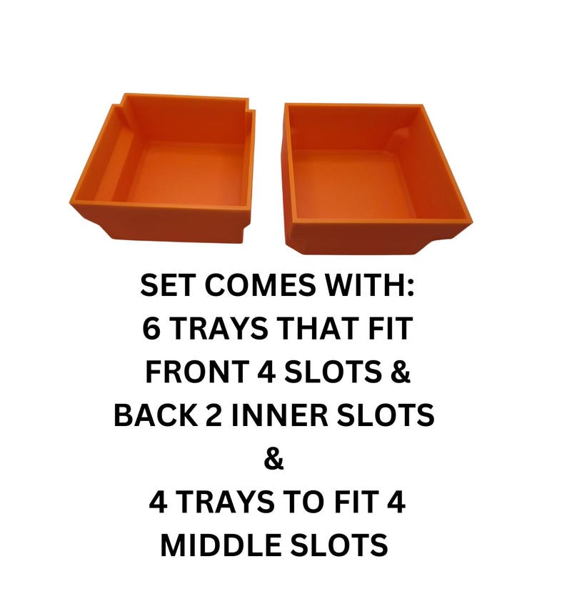 May include: Two orange plastic trays are displayed against a white background. The text on the image reads: "SET COMES WITH: 6 TRAYS THAT FIT FRONT 4 SLOTS & BACK 2 INNER SLOTS & 4 TRAYS TO FIT 4 MIDDLE SLOTS."