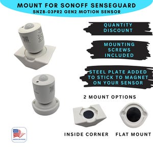 May include: A white mount for a Sonoff Senseguard SNZB-03PR2 Gen2 motion sensor. Includes an inside corner mount and a flat mount with a steel plate to stick to the sensor magnet. Text includes MOUNT FOR SONOFF SENSEGUARD, QUANTITY DISCOUNT, and 2 MOUNT OPTIONS.