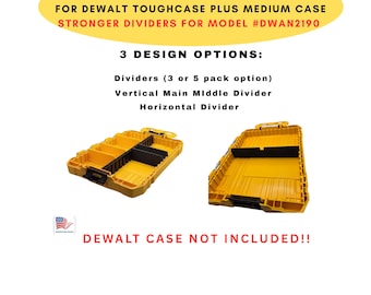 Stronger Dividers - For DEWALT ToughCase Plus Medium Case **UPDATED DESIGN**  3 Design Options: 3-5 pk, Middle Main Horizontal, or Vertical