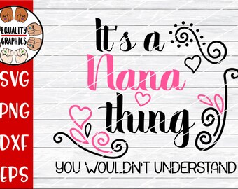 Download Its A Nana Thing Svg Etsy