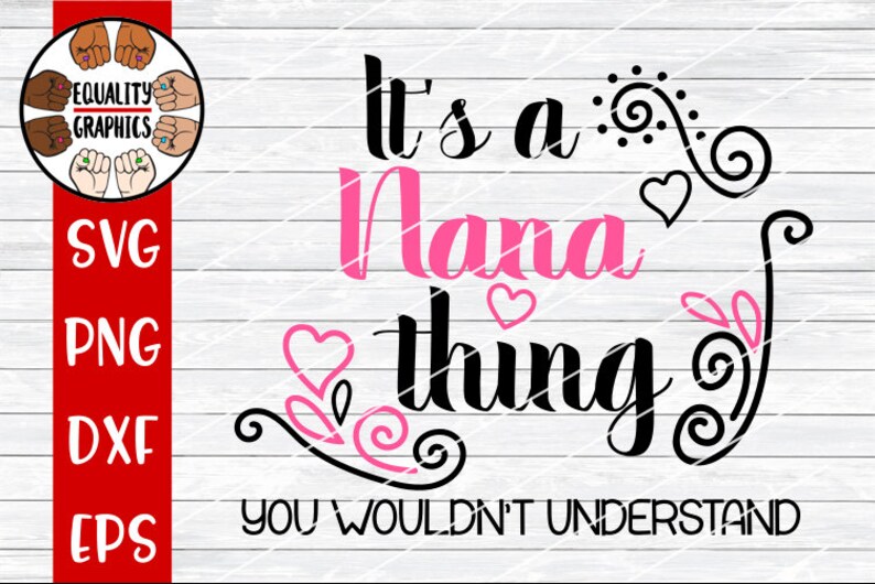 Download Its a Nana Thing you wouldn't understand SVGs DXF EPS | Etsy