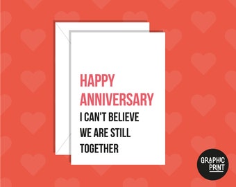 Cant Believe We're Still Together Anniversary Card, Funny Anniversary Card, Cute Anniversary Card, Card for Boyfriend/Girlfriend, Valentines