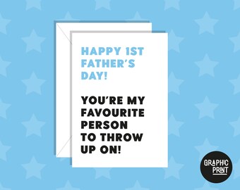 Happy First Fathers Day, Your My Favorite Person To Throw Up On, Cute Fathers Day Card, First Father’s Day Card, Card for New Dad