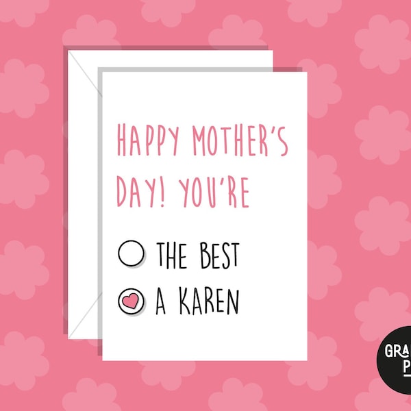 Happy Mothers Day, Your The Best / Your A Karen Funny Card, Mothers Day Karen Card, Funny Mothers Day Card, Favorite Child Card