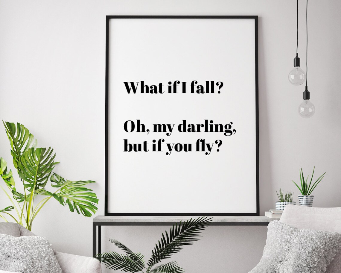 What If I Fall But What If You Fly Quote Print Typography Etsy