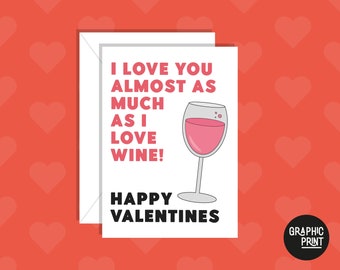 I Love You As Much As Wine Valentines Card, Funny Anniversary Card, Cute Anniversary Card, Wine Valentines Card for Boyfriend/Girlfriend