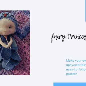 Könnte beinhalten: Eine handgefertigte Feenpuppe mit einem Jeansrock und Kopfschmuck. Die Puppe hat ein Stoffgesicht und hält einen kleinen Zauberstab mit roter Spitze. Der Text "fairy Princess pea face" und "Make your own adorable upcycled fairy with this easy-to-follow sewing pattern."
