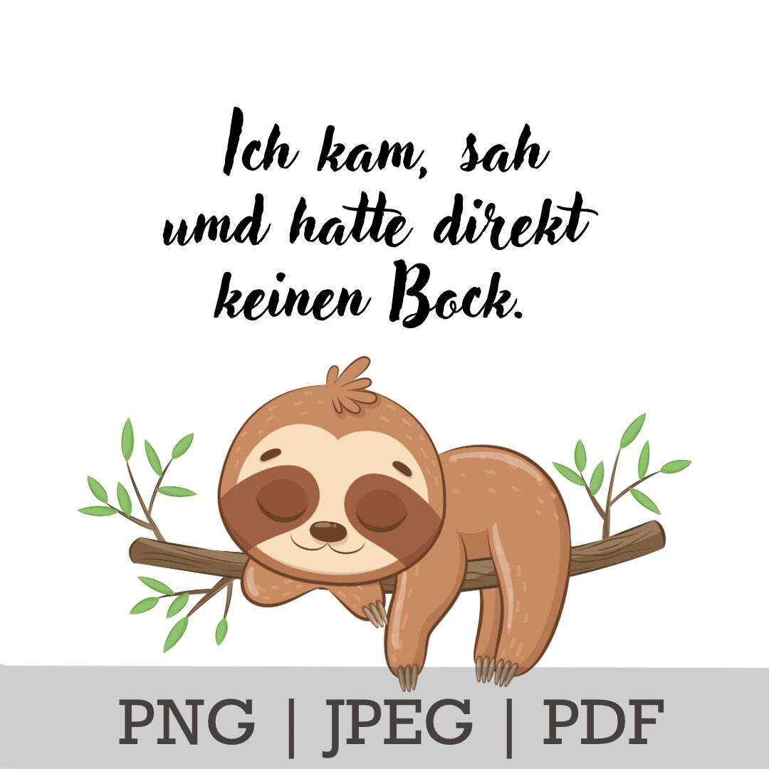 Sublimationsdatei , PNGDatei, JPEGDatei, PDFDatei, Faultier , Spruch