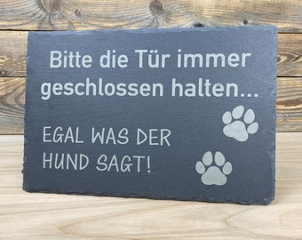 Spruchtafel "Türe geschlossen halten" aus Schiefer, graviert - für Innen und Außen -Haustier - Geschenk