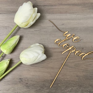 Custom Wood Cake Topper, French Script We Eloped Topper, Personalized Cake Topper, Wedding Decor, Birthday Cake Topper, Name Topper, Shower