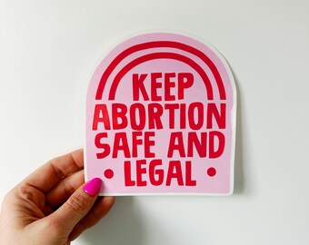 Bumper Sticker | Keep Abortion Safe and Legal | 6" XL Vinyl Sticker