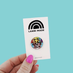 Pin | You Are Safe With Me | 1” Enamel Pin