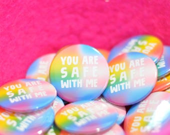 Pin | You Are Safe With Me (Ally) | 1.5" Button Badge