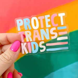 Sticker | Protect Trans Kids | 3" Clear Vinyl Sticker