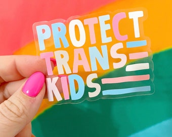 Sticker | Protect Trans Kids | 3" Clear Vinyl Sticker