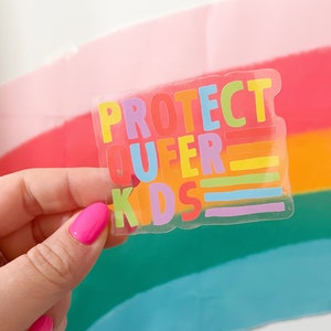 Sticker | Protect Queer Kids | 3" Clear Vinyl Sticker