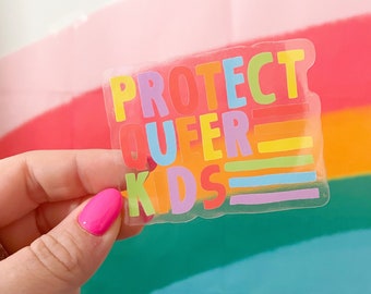 Sticker | Protect Queer Kids | 3" Clear Vinyl Sticker