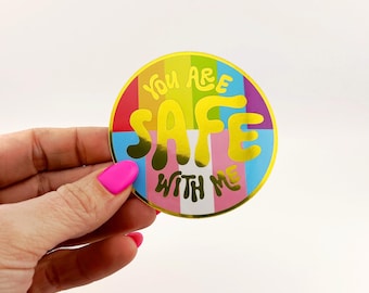 Sticker | You Are Safe With Me (Ally) | 3" Vinyl Sticker