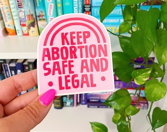 Sticker | Keep Abortion Safe and Legal | 3.5” Vinyl Sticker
